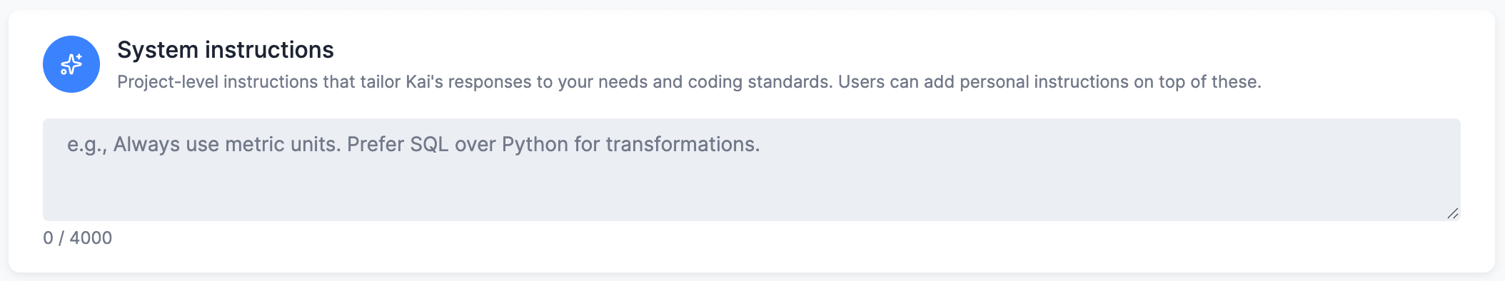 Project-level system instructions in Settings → Kai Agent